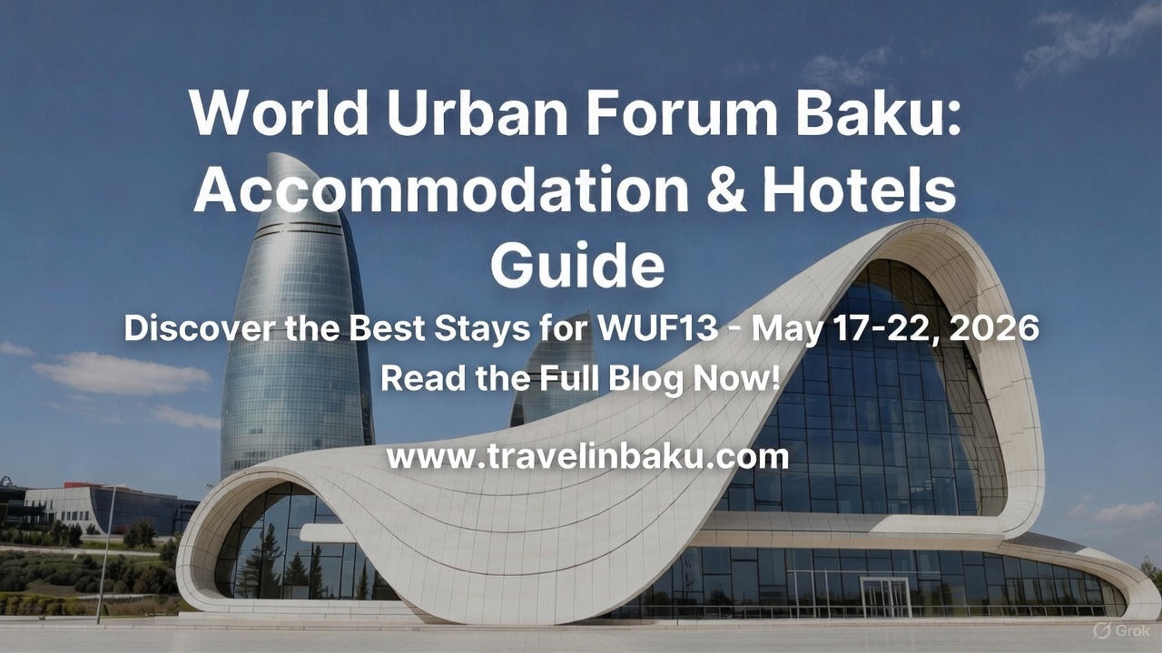 World Urban Forum  Baku Accommodation and hotel Guide